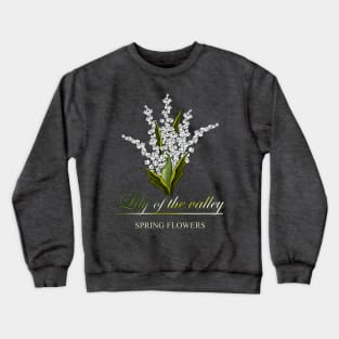 Lily of the Valley - Spring bouquet of the Lilies of the Valley Crewneck Sweatshirt